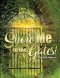 Show Me To The Gates
