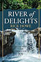 River of Delights, Volume 1: Quenching Your Thirst For Joy