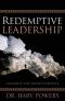 Redemptive Leadership: Unleashing Your Greatest Influence