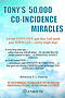 Tony's 50,000 Co-Incidence Miracles