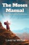 The Moses Manual: Wilderness Walking For Leaders
