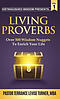 Distinguished Wisdom Presents . . . "Living Proverbs"-Vol.1: Over 500 Wisdom Nuggets To Enrich Your Life