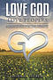 Love God Love Peoples: A Bible Study for the Curious