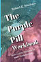 The Purple Pill Workbook