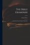 The Bible Examiner : Containing Various Prophetic Expositions; no.721