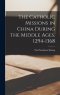 The Catholic Missions in China During the Middle Ages, 1294-1368