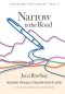 Narrow is the Road: Blazing Trails to Follow God's Lead
