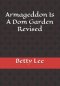 Armageddon Is A Dom Garden Revised