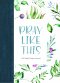 Pray Like This: A 52-Week Prayer Journal