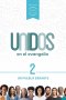 Unidos en el evangelio, volumen 2