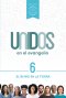Unidos en el evangelio, volumen 6