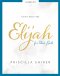 Elijah for Teen Girls - Bible Study Leader Kit