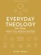 Everyday Theology For Teens