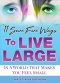 11 Sure Fire Ways To Live Large: In A World That Makes You Feel Small