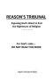 Reason's Tribunal: Exposing God's Word to End the Nightmare of Religion