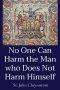 No One Can Harm the Man who Does Not Harm Himself