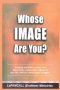 WHOSE IMAGE ARE YOU? LaFAMCALL: Holy Ghost School Books