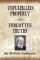 Unfulfilled Prophecy And Forgotten Truths: Two Books
