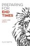 Preparing for End Times: A Guide to Bible Prophecy