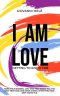 I Am Love: Getting to Know Him