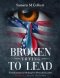 Broken Trying To Lead: Workbook 1: Identify The Problem