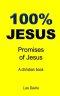 100% Jesus: Promises of Jesus