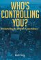 Who's Controlling You?: Encountering the Ultimate Connectedness