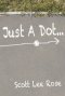 Just a Dot...