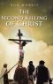 Second Killing Of Christ