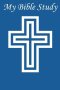 My Bible Study: Scripture Study Workbook