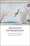 Aristotle\'s Anthropology