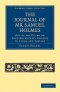 The Journal of MR Samuel Holmes, Serjeant-Major of the Xith Light Dragoons, During His Attendance, as One of the Guard on Lord Macartney's Embassy to