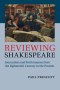 Reviewing Shakespeare: Journalism and Performance from the Eighteenth Century to the Present