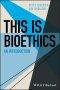 This Is Bioethics – An Introduction