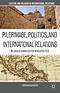 Pilgrimage, Politics, and International Relations