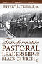 Transformative Pastoral Leadership in the Black Church