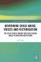 Governing Child Abuse Voices and Victimisation: The Use of Public Inquiry Into Child Sexual Abuse in Christian Institutions