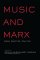 Music and Marx: Ideas, Practice, Politics