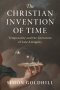 Christian Invention Of Time