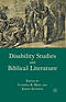 Disability Studies and Biblical Literature