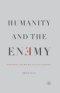 Humanity and the Enemy