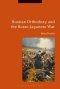Russian Orthodoxy And The Russo-japanese War