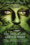 The Land of the Green Man: A Journey Through the Supernatural Landscapes of the British Isles