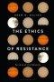 The Ethics of Resistance: Tyranny of the Absolute