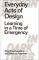 Everyday Acts of Design: Learning in a Time of Emergency