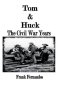 Tom & Huck: The Civil War Years