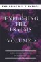 Exploring The Psalms: Volume 2 - Exploring Key Elements