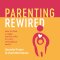 Parenting Rewired