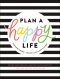 Plan a Happy Life™