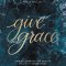 Give Grace
